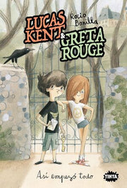 Portada del libro LUCAS KENT & GRETA ROUGE. ASÍ EMPEZÓ TODO - Compralo en ByAnaCeci.com