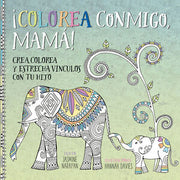 Portada del libro ¡COLOREA CONMIGO, MAMÁ! - Compralo en ByAnaCeci.com