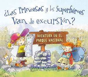 Portada del libro ¿LAS PRINCESAS Y LOS SUPERHÉROES VAN DE EXCURSIÓN? - Compralo en ByAnaCeci.com
