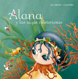 Portada del libro ALANA Y LAS ALGAS MISTERIOSAS - Compralo en ByAnaCeci.com