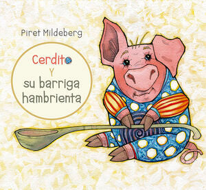 Portada del libro *CERDITO Y SU BARRIGA HAMBRIENTA - Compralo en ByAnaCeci.com