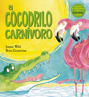 Portada del libro EL COCODRILO CARNÍVORO - Compralo en ByAnaCeci.com