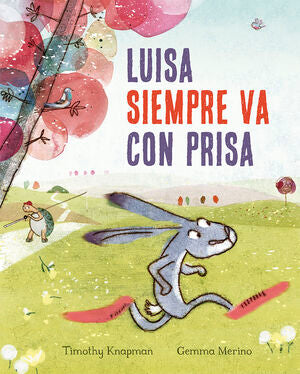 Portada del libro LUISA SIEMPRE VA CON PRISA - Compralo en ByAnaCeci.com
