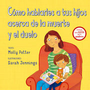 Portada del libro CÓMO HABLARLES A TUS HIJOS ACERCA DE LA MUERTE Y EL DUELO - Compralo en ByAnaCeci.com