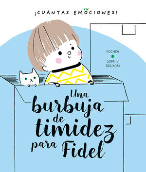 Portada del libro * UNA BURBUJA DE TIMIDEZ PARA FIDEL - Compralo en ByAnaCeci.com