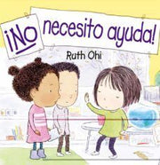 Portada del libro ¡NO NECESITO AYUDA! - Compralo en ByAnaCeci.com
