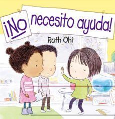 Portada del libro ¡NO NECESITO AYUDA! - Compralo en ByAnaCeci.com