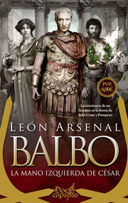 Portada del libro BALBO. LA MANO IZQUIERDA DE CÉSAR - Compralo en ByAnaCeci.com