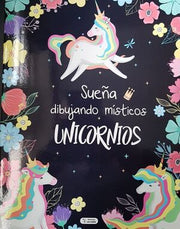 Portada del libro SUEÑA DIBUJANDO MÍSTICOS UNICORNIOS NEGRO - Compralo en ByAnaCeci.com