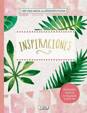 Portada del libro INSPIRACIONES. 100 VIAS HACIA LA ATENCION PLENA - Compralo en ByAnaCeci.com