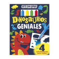 Portada del libro DINOSAURIOS GENIALES (ARTE CON ESPRAY) - Compralo en ByAnaCeci.com