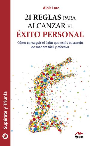 Portada del libro 21 REGLAS  PARA ALCANZAR EL  ÉXITO PERSONAL - Compralo en ByAnaCeci.com