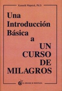Portada del libro *UNA INTRODUCCIÓN BÁSICA A UN CURSO DE MILAGROS - Compralo en ByAnaCeci.com