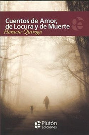 Portada del libro CUENTOS DE AMOR, LOCURA Y MUERTE - Compralo en ByAnaCeci.com
