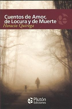 Portada del libro CUENTOS DE AMOR, LOCURA Y MUERTE - Compralo en ByAnaCeci.com