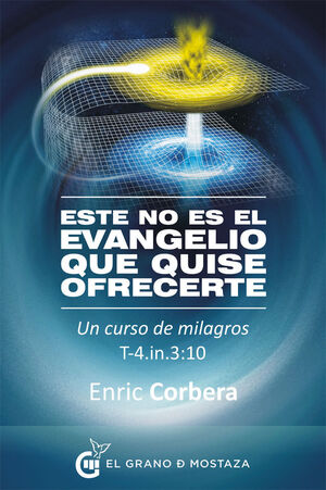 Portada del libro *ESTE NO ES EL EVANGELIO QUE QUISE OFRECERTE - Compralo en ByAnaCeci.com