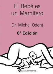 Portada del libro EL BEBÉ ES UN MAMÍFERO - Compralo en ByAnaCeci.com