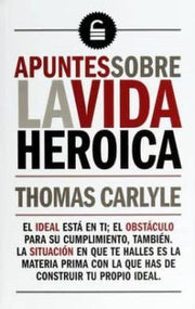 Portada del libro APUNTES SOBRE LA VIDA HEROICA - Compralo en ByAnaCeci.com