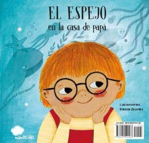 Portada del libro EL ESPEJO EN LA CASA DE MAMÁ / EL ESPEJO EN LA CASA DE PAPÁ - Compralo en ByAnaCeci.com