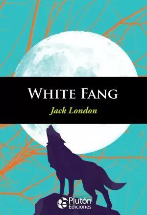 Portada del libro WHITE FANG - Compralo en ByAnaCeci.com