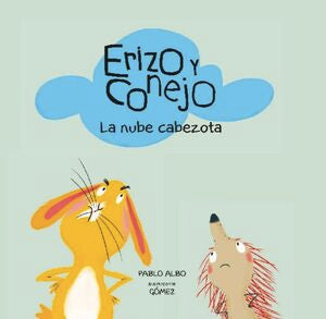 Portada del libro ERIZO Y CONEJO. NUBE CABEZOTA. - Compralo en ByAnaCeci.com