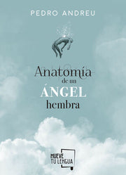 Portada del libro ANATOMÍA DE UN ÁNGEL HEMBRA - Compralo en ByAnaCeci.com
