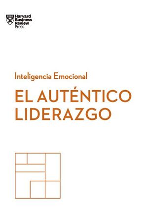 Portada del libro SERIE INTELIGENCIA EMOCIONAL: EL AUTENTICO LIDERAZGO - Compralo en ByAnaCeci.com