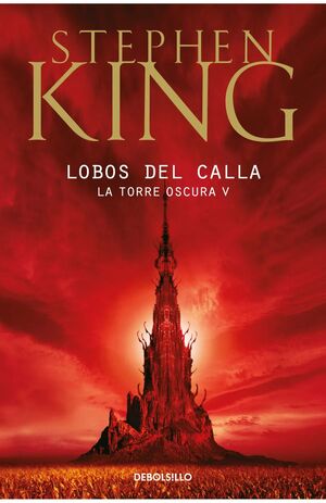 Portada del libro TORRE OSCURA 5: LOBOS DEL CALLA - Compralo en ByAnaCeci.com