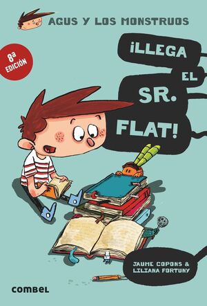 Portada del libro AGUS Y LOS MONSTRUOS 1: ¡LLEGA EL SR. FLAT! - Compralo en ByAnaCeci.com