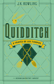 Portada del libro QUIDDITCH A TRAVÉS DE LOS TIEMPOS (BIBLIOTECA DE HOGWARTS) - Compralo en ByAnaCeci.com
