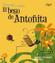 Portada del libro ANIMALES DEL JARDIN. BESO DE ANTOÑITA (IMPRENTA) - Compralo en ByAnaCeci.com