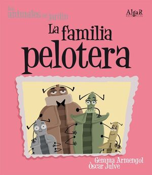 Portada del libro ANIMALES DEL JARDIN. FAMILIA PELOTERA (IMPRENTA) - Compralo en ByAnaCeci.com