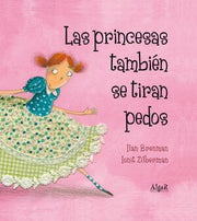 Portada del libro LAS PRINCESAS TAMBIÉN SE TIRAN PEDOS - Compralo en ByAnaCeci.com