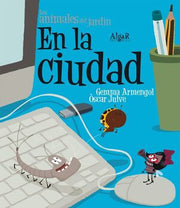 Portada del libro ANIMALES DEL JARDIN. EN LA CIUDAD (IMPRENTA) - Compralo en ByAnaCeci.com