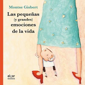 Portada del libro LAS PEQUEÑAS (Y GRANDES) EMOCIONES DE LA VIDA - Compralo en ByAnaCeci.com