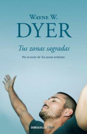 Portada del libro TUS ZONAS SAGRADAS - Compralo en ByAnaCeci.com