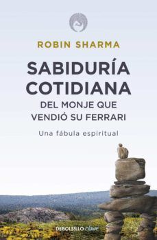 Portada del libro SABIDURIA COTIDIANA DEL MONJE QUE VENDIO SU FERRARI - Compralo en ByAnaCeci.com