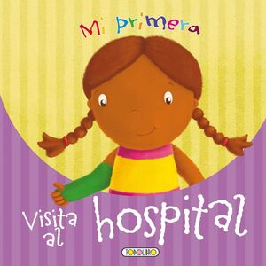 Portada del libro MI PRIMERA VISITA AL HOSPITAL - Compralo en ByAnaCeci.com