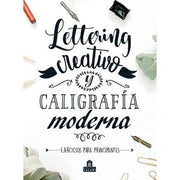 Portada del libro LETTERING CREATIVO Y CALIGRAFIA MODERNA: EJERCICIOS PARA PRINCIPIANTES - Compralo en ByAnaCeci.com