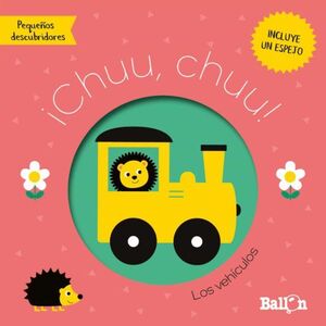 Portada del libro PEQUEÑOS DESCUBRIDORES: ¡CHUU, CHUU! - LOS VEHICULOS - Compralo en ByAnaCeci.com