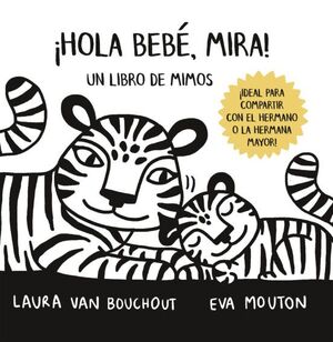 Portada del libro ¡HOLA BEBÉ, MIRA!-LIBRO DE MIMOS - Compralo en ByAnaCeci.com