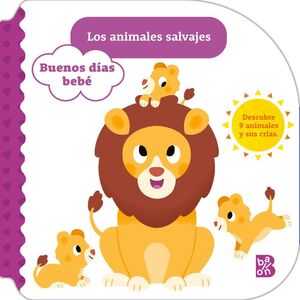 Portada del libro BUENOS DIAS BEBE: LOS ANIMALES SALVAJES - Compralo en ByAnaCeci.com