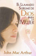 Portada del libro EL LLAMADO SUBLIME DE DIOS PARA LA MUJER - BOLSILIBRO - Compralo en ByAnaCeci.com