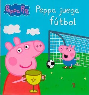 Portada del libro PEPPA JUEGA FUTBOL - Compralo en ByAnaCeci.com