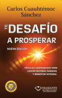 Portada del libro TE DESAFIO A PROSPERAR. RUSTICA - Compralo en ByAnaCeci.com