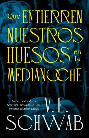 Portada del libro QUE ENTIERREN NUESTROS HUESOS EN LA MEDIANOCHE - Compralo en ByAnaCeci.com