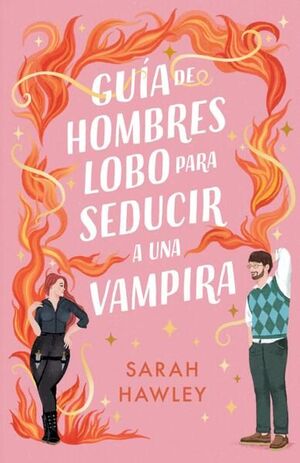 Portada del libro GUÍA DE HOMBRES LOBO PARA SEDUCIR A UNA VAMPIRA - Compralo en ByAnaCeci.com