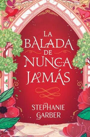 Portada del libro ÉRASE UNA VEZ UN CORAZÓN ROTO 2: LA BALADA DE NUNCA JAMÁS - Compralo en ByAnaCeci.com