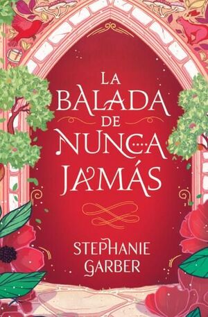 Portada del libro ÉRASE UNA VEZ UN CORAZÓN ROTO 2: LA BALADA DE NUNCA JAMÁS - Compralo en ByAnaCeci.com