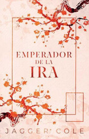 Portada del libro EMPERADOR DE LA IRA - Compralo en ByAnaCeci.com